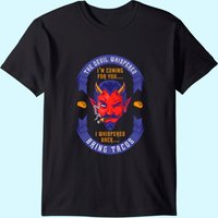 Funny Latin Devil Whispered Bring Tacos Spanish Comida Food T-shirt