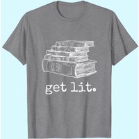 Womens Get Lit With Books Funny Meme T-shirt
