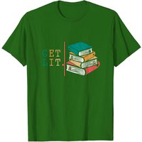 Funny Book Readers Tshirt - Get Lit Reading Books Funny Meme T-shirt