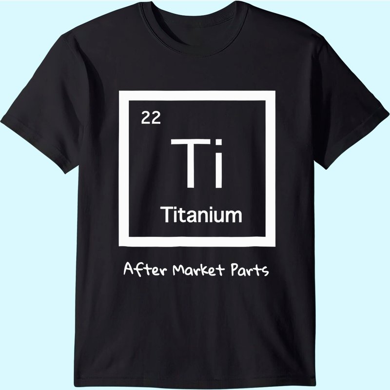 Hip Replacement T-shirt - Titanium Ti After Market Parts — T-shirts pour hommes