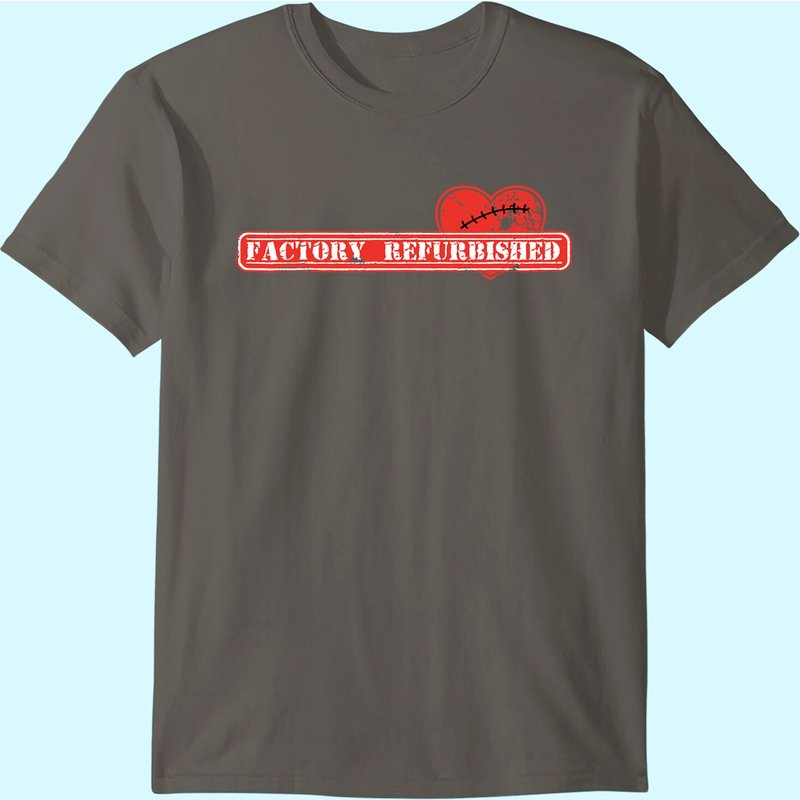 Open Heart Surgery Recovery Gift Shirt "factory Refurbished" — T-shirts pour hommes