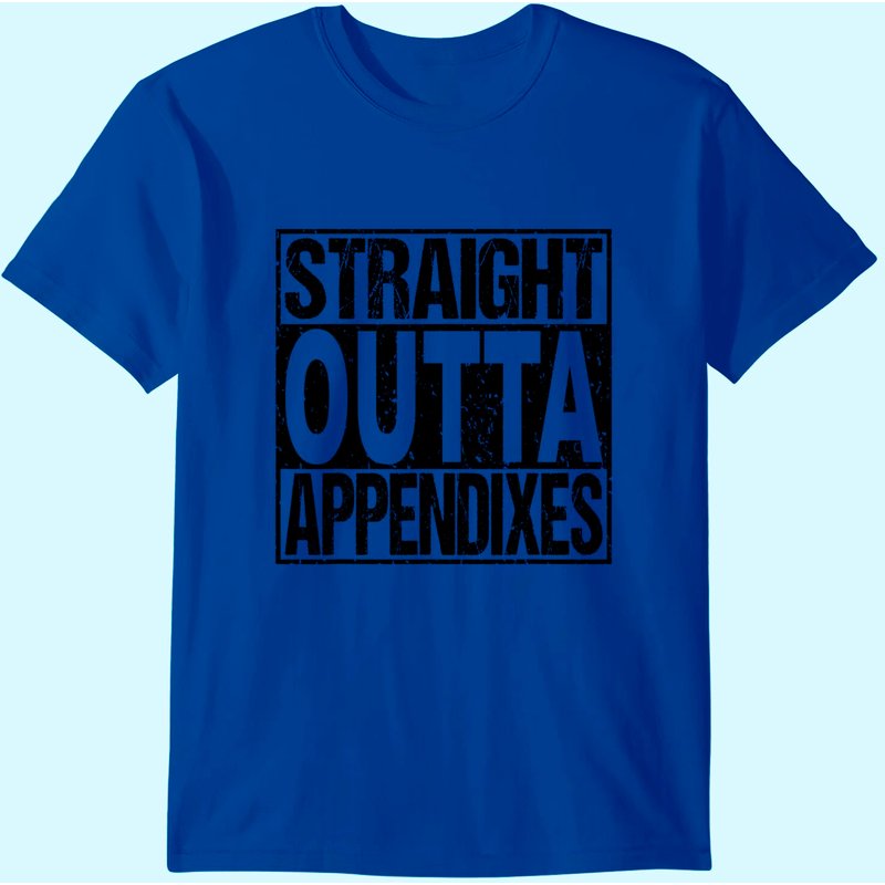 Appendix Surgery T Shirt Appendectomy Survivor Gag Gift — Mens T Shirts