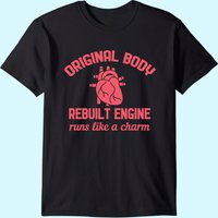 Funny Open Heart Bypass Surgery Recovery Get Well Gift T-shirt