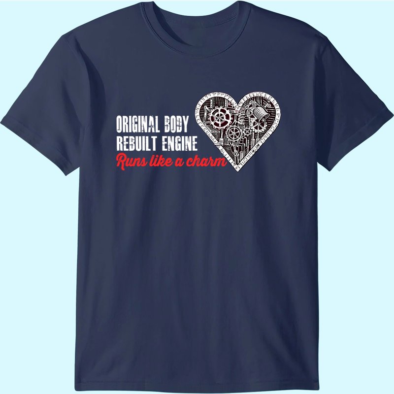 Original Body - Rebuilt Engine / Open Heart Surgery Gift T-shirt — T-shirts pour hommes