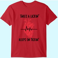 Post Heart Surgery Bypass Recovery Tshirt Takes A Lickin'