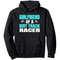 Racer Girlfriend Dirt Track Racing Pullover Hoodie