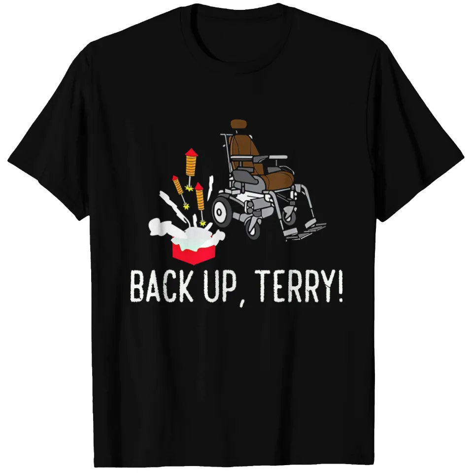 Back Up Terry! Funny Fireworks Gift T-Shirt for Men