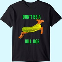 T-shirt Dill Doe Dill Pickle pour hommes