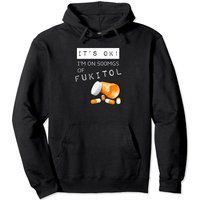 Fukitol It's Okay I'm On 500mg Hoodie Unisexe — Sweats à capuche pour hommes