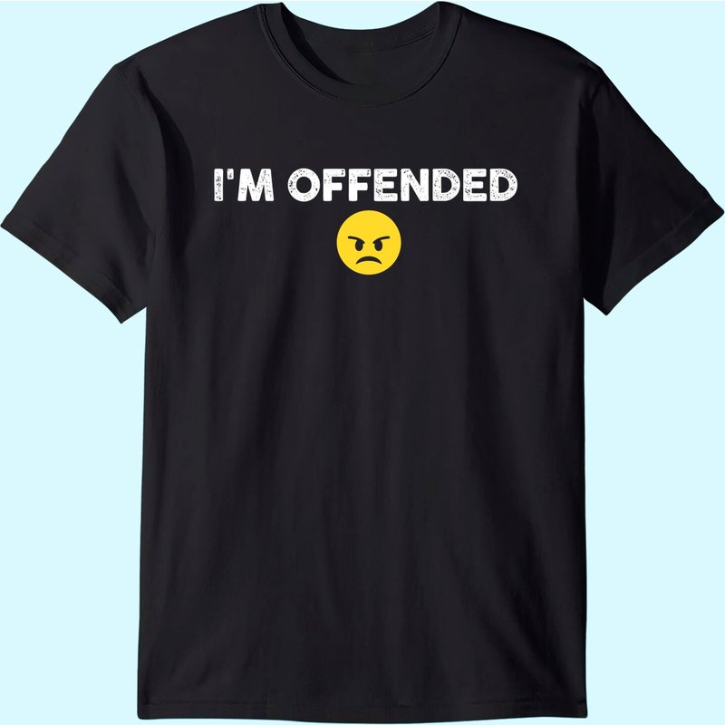 I'm Offended T-Shirt for Men in Black