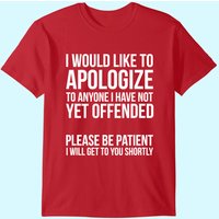 T-shirt Je voudrais m'excuser auprès de quiconque n'est pas encore offensé — T-shirts pour hommes