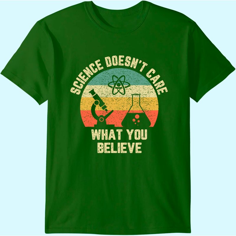 T-shirt pour hommes Science Doesn't Care What You Believe — T-shirts pour hommes