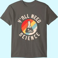 T-shirt Y'all Need Science pour hommes — T-shirts pour hommes