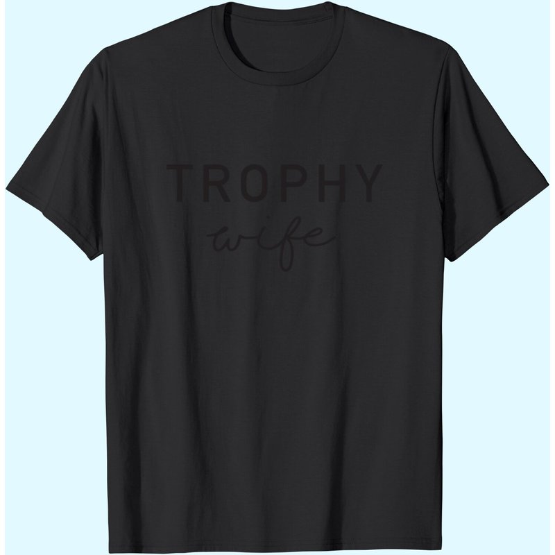 T-shirt Trophy Wife pour hommes