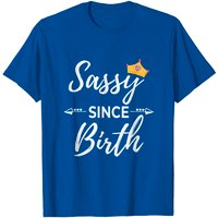 Sassy Girl Sassy Since Birth Men's T-Shirt in Black