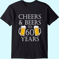 T-Shirt Cheers and Beers pour 60 Ans — T-shirts pour hommes