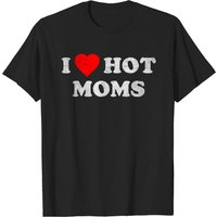 I Love Hot Moms Men's T-Shirt