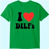 I Love Dilf T-Shirt for Men
