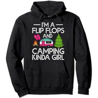 I'm A Flip Flops And Camping Kinda Girl Pullover Hoodie