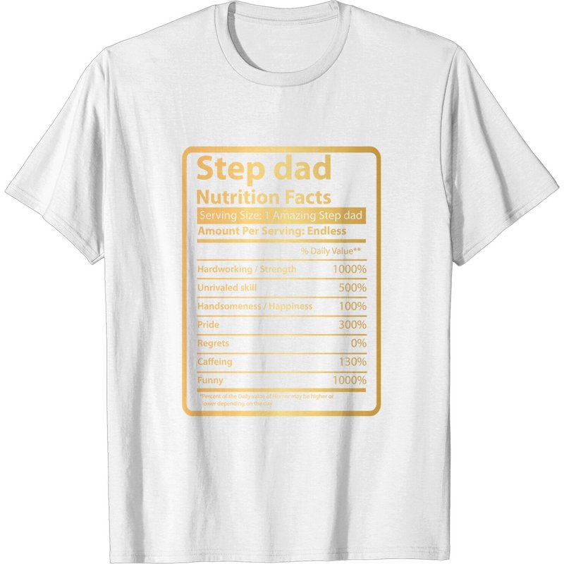 Step Dad Nutrition Facts Father's Day Gift T-Shirt for Men — Mens T Shirts