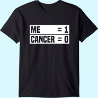 Me 1 Cancer 0 Survivor T-shirt - Strong Spirit