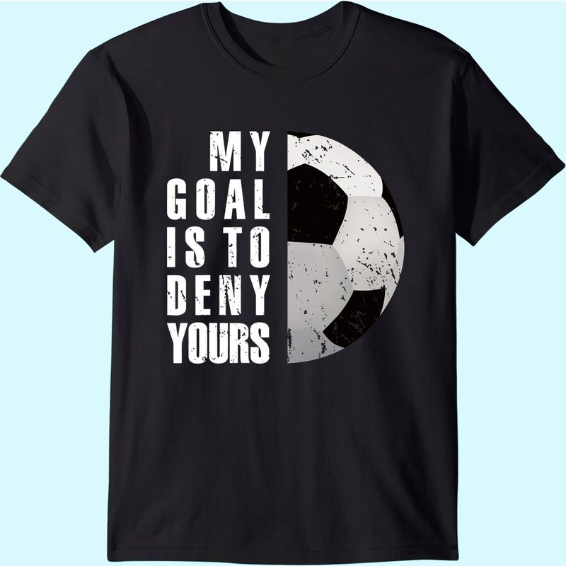 Mon objectif est de nier le vôtre T-Shirt de gardien de but au design usé — T-shirts pour hommes