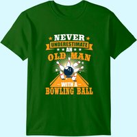 Never Underestimate Old Man Bowler Bowling T Shirt for Men