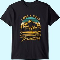 T-shirt Vintage I Need A Good Paddling Kayaking pour hommes — T-shirts pour hommes