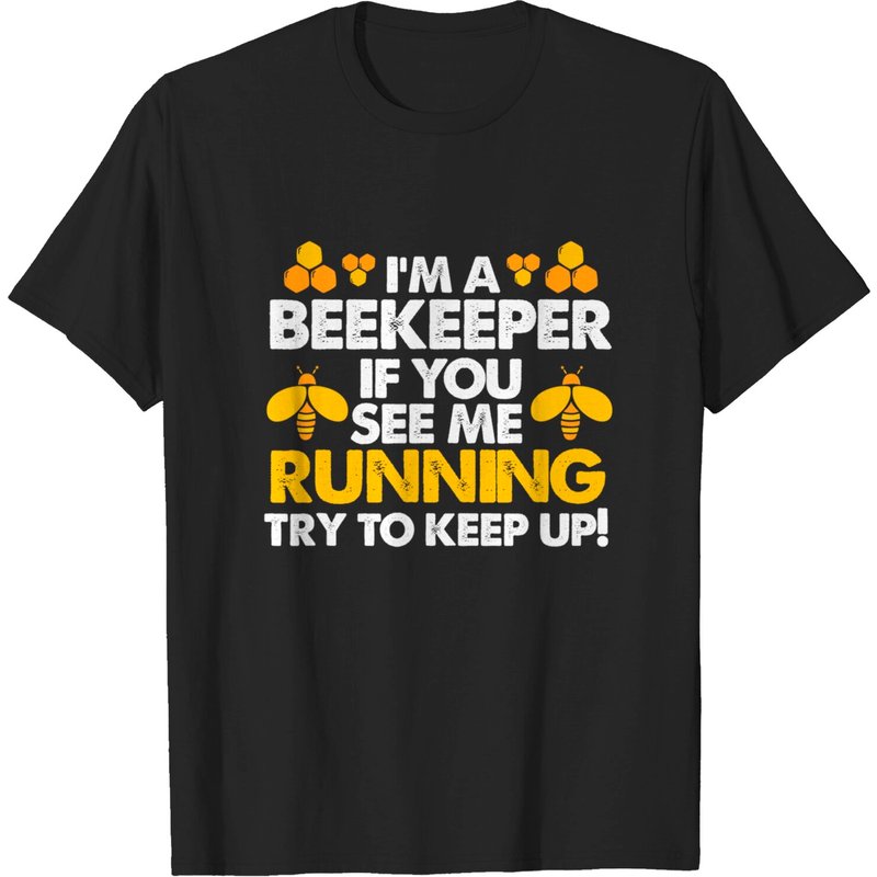 Beekeeper I'm A Beekeeper If You See Me Running T-Shirt — Mens T Shirts