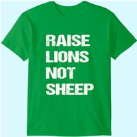 T-shirt Raise Lions Not Sheep pour hommes