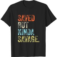 Saved But Kinda Savage Vintage Style T-Shirt for Men