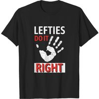 T-Shirt avec un Dites Drôle pour les Gauchers pour Hommes, Femmes et Enfants