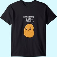 Potatoes I Don't Know I'm Just A Potato T-Shirt pour hommes