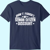 T-shirt avec le pun "N'oubliez pas ma réduction senior" pour hommes
