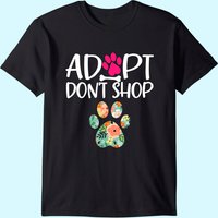 Adopt Don't Shop Promote Animal Pet Adoption T-Shirt for Men — Mens T Shirts