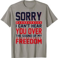 Désolé, je ne peux pas vous entendre à cause du bruit de ma liberté T-Shirt — T-shirts pour hommes
