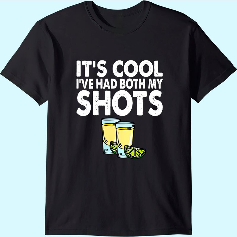 T-shirt It's Cool I've Had Both My Shots Tequila pour hommes — T-shirts pour hommes