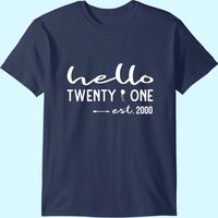 Hello Twenty-One 23rd Birthday Gift T-Shirt for Men