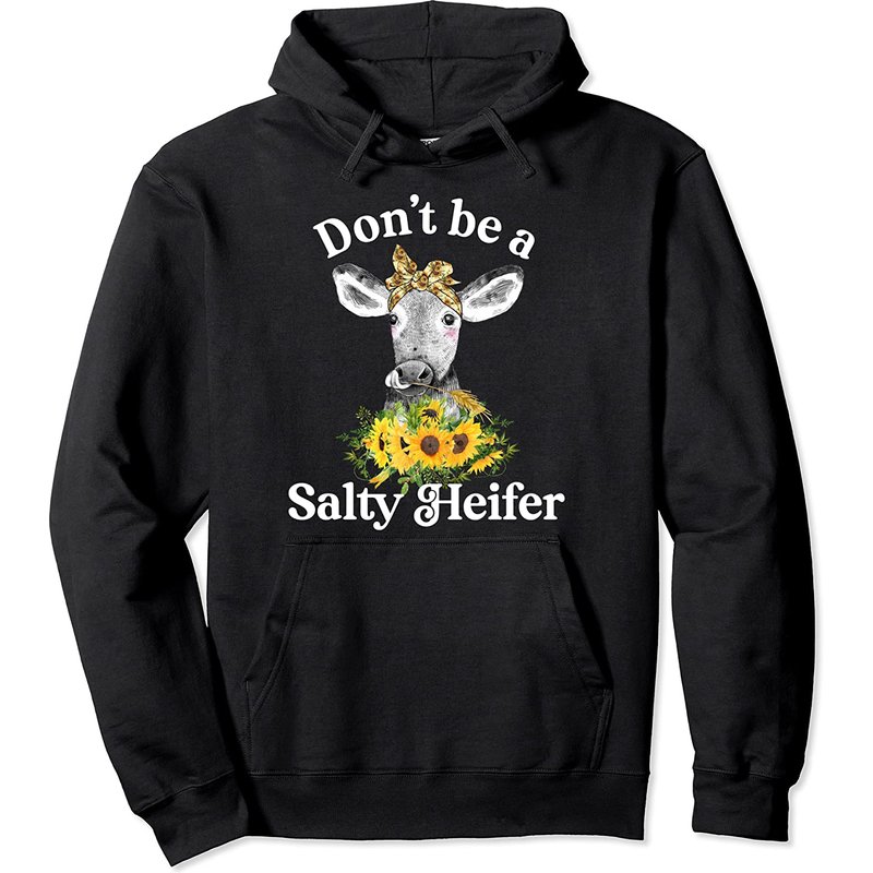 Hoodie à Capuchon Don't Be A Salty Heifer Sunflower Cow