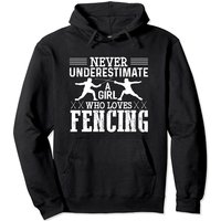 Fencing Girl Never Underestimate A Fencing Girl Pullover Hoodie