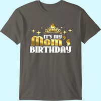 It's My Mom's Birthday T-Shirt for Men