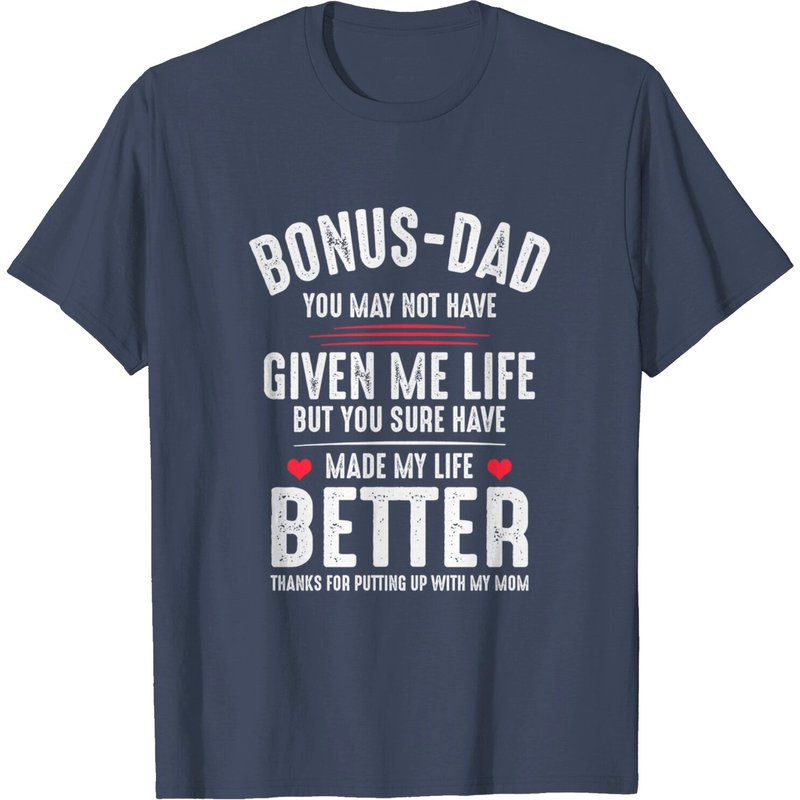T-shirt Bonus-Dad May Not Have Given Me Life pour hommes — T-shirts pour hommes