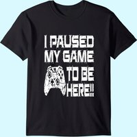 T-shirt J'ai mis mon jeu en pause pour être ici — T-shirts pour hommes