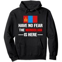 Have No Fear The Mongolian Is Here Hoodie à Capuchon Drapeau de Mongolie