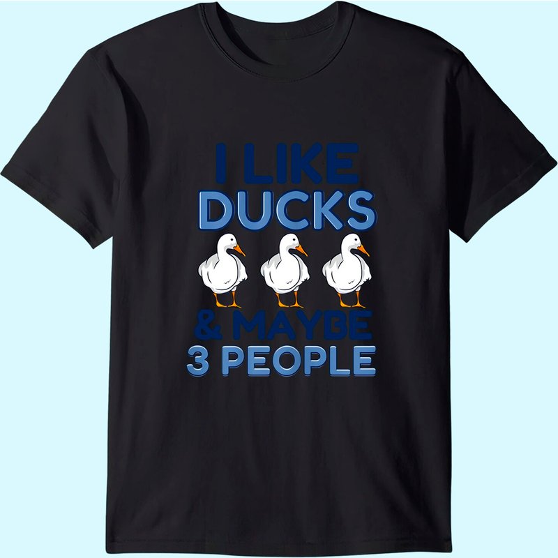 T-shirt I Like Ducks And Maybe Like 3 People Duck Farmer — T-shirts pour hommes