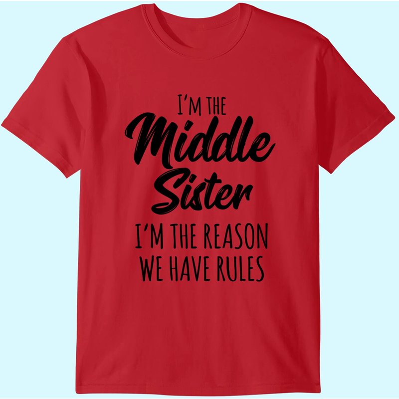 T-shirt Middle Sister Je Suis la Raison des Règles Frère/Soeur — T-shirts pour hommes