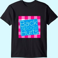 T-shirt Back and Body Hurts pour hommes en noir