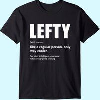 Lefthanders Day Lefty Meaning Humor T-Shirt for Men