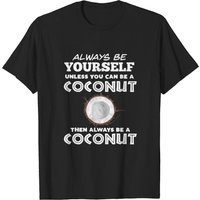 Soyez Vous-Même, Sauf Si Vous Pouvez Être Une Noix de Coco T-Shirt pour Hommes — T-shirts pour hommes