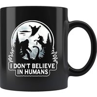 I Don't Believe In Humans Mug for Unicorn and UFO Lovers — Mugs & Tumblers